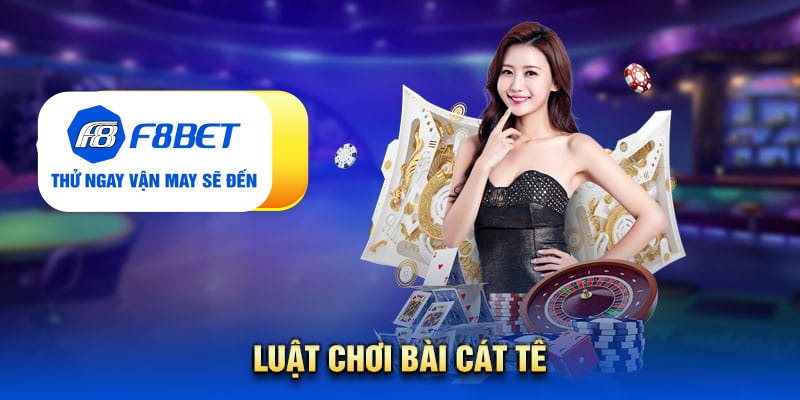 Luật chơi bài cát tê